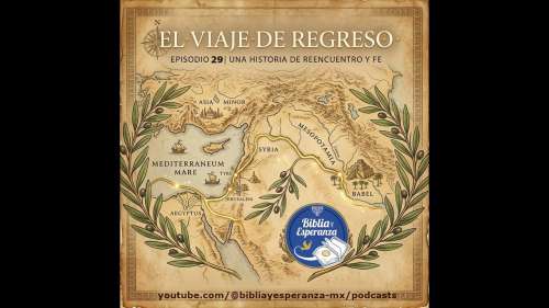 29 - El Viaje de Regreso - Shaul y la Restauración de las Naciones