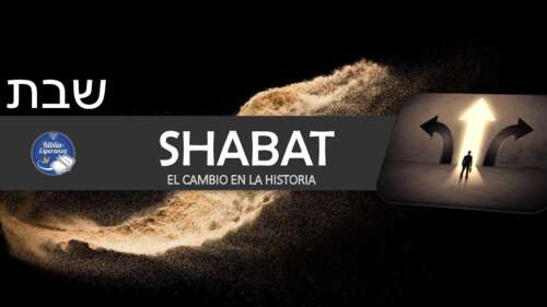 5 Shabat el Mandamiento Olvidado - Capítulo 4 - El cambio en la historia