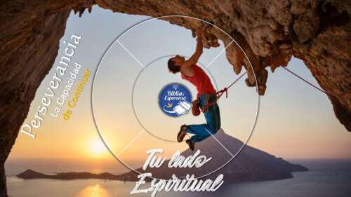 005 - Tu lado Espiritual - Perseverancia