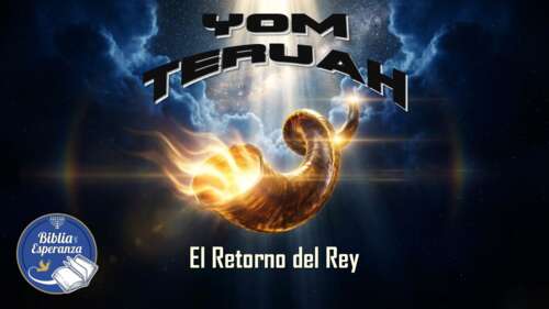Yom Teruah - El Retorno del Rey