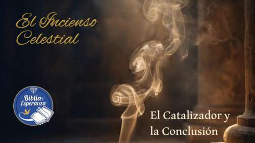 El Incienso Celestial - El Catalizador y Conclusión