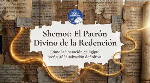 Parashá 13 - Shemot - El Patrón Divino de la Redención
