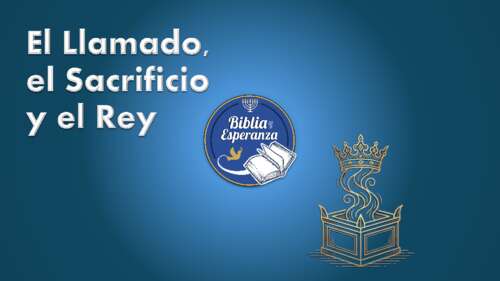 El Llamado El Sacrificio y el Rey